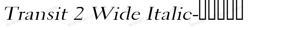Transit 2 Wide Italic字体转换